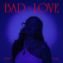Bad at Love (Explicit)