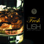 Lish - Fresh - Single Malt Remixes