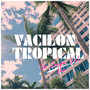 Vacilón Tropical