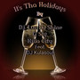 It's Tha Holidays (Explicit)