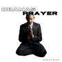 OBAMAS PRAYER (Explicit)