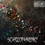 Schizophrenic (Explicit)