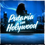 PUTARIA EM HOLLYWOOD (Explicit)