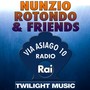 Nunzio Rotondo & Friends (Via Asiago 10, Radio Rai)