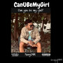 Canubemygirl (Explicit)