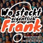 Wo steckt eigentlich Frank? (RP Version)