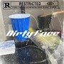 Dirty Face (Explicit)