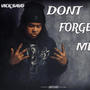 Dont Forget Me (Explicit)