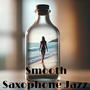 Morning Mood: Mellow Romance Smooth Saxophone Jazz