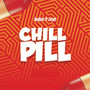 Chill Pill (Explicit)