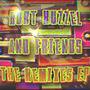 Rurt Kuzzel And Friends (The remixes EP)