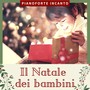 Il Natale dei bambini: Pianoforte incanto per un bianco Natale in famiglia