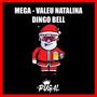 MEGA VALEU NATALINA (DINGO BELL) [Explicit]