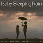 Baby Sleeping Rain: The Best Rain Sounds For Your Little Baby