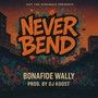 Never Bend (Explicit)