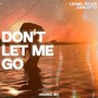 Don't Let Me Go (Original Mix)