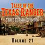 Tales of the Texas Ranger - Three Classic Episodes, Vol. 27