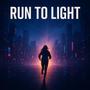 Run To Light