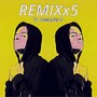 Remixx5 (Explicit)