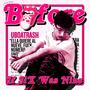 BEFORE IF SIX WAS NINE (Explicit)