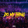 Do My Thing (Explicit)