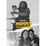 Mommy I'm Always Here