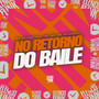 No Retorno do Baile (Explicit)