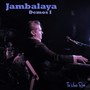 Jambalaya Demos I