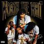 Worth The Wait (Explicit)