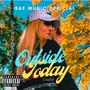 Outside Today (Freestyle) [Explicit]