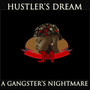 Hustlers Dream: A Gangsters Nightmare - Single (Explicit)