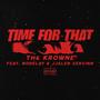 Time For That (feat. NoDelay & Jjalen Servinn) [Explicit]