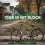 This Is My Block (Explicit)