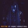 If Lookz Could Kill (Explicit)