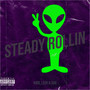 Steady Rollin (Explicit)