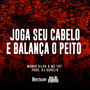 Joga Seu Cabelo e Balança o Peito (Explicit)