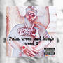 Palm Trees And Bomb **** 2 (Explicit)