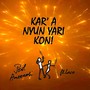 Kar' a Nyun Yari Kon (feat. Laco)