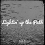 Lightin‘ up the Path (Explicit)