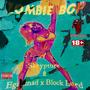 Zombie Bop (feat. Eganmad & Block Lord) [Explicit]