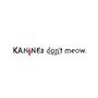 KANINES DON'T MEOW, MEOW MEWI (Explicit)