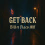 Get Back (feat. Flaco MF) [Explicit]