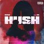 HUSH (feat. OS) [Explicit]