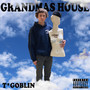 GRANDMAS HOUSE (Explicit)