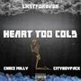 Heart Too Cold (feat. Chriz Milly & CityBoyPack) [Explicit]