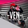 Ven (feat. Mati b7 & Weed kid)