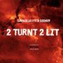 2 TURNT 2 LIT (Explicit)