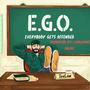 E.G.O. (Everybody Get's Offended) [Explicit]