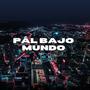 PÁL BAJO MUNDO (feat. Manuel Flow & Daddy Black)