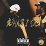 What I Do (feat. HBKMacc) [Explicit]
